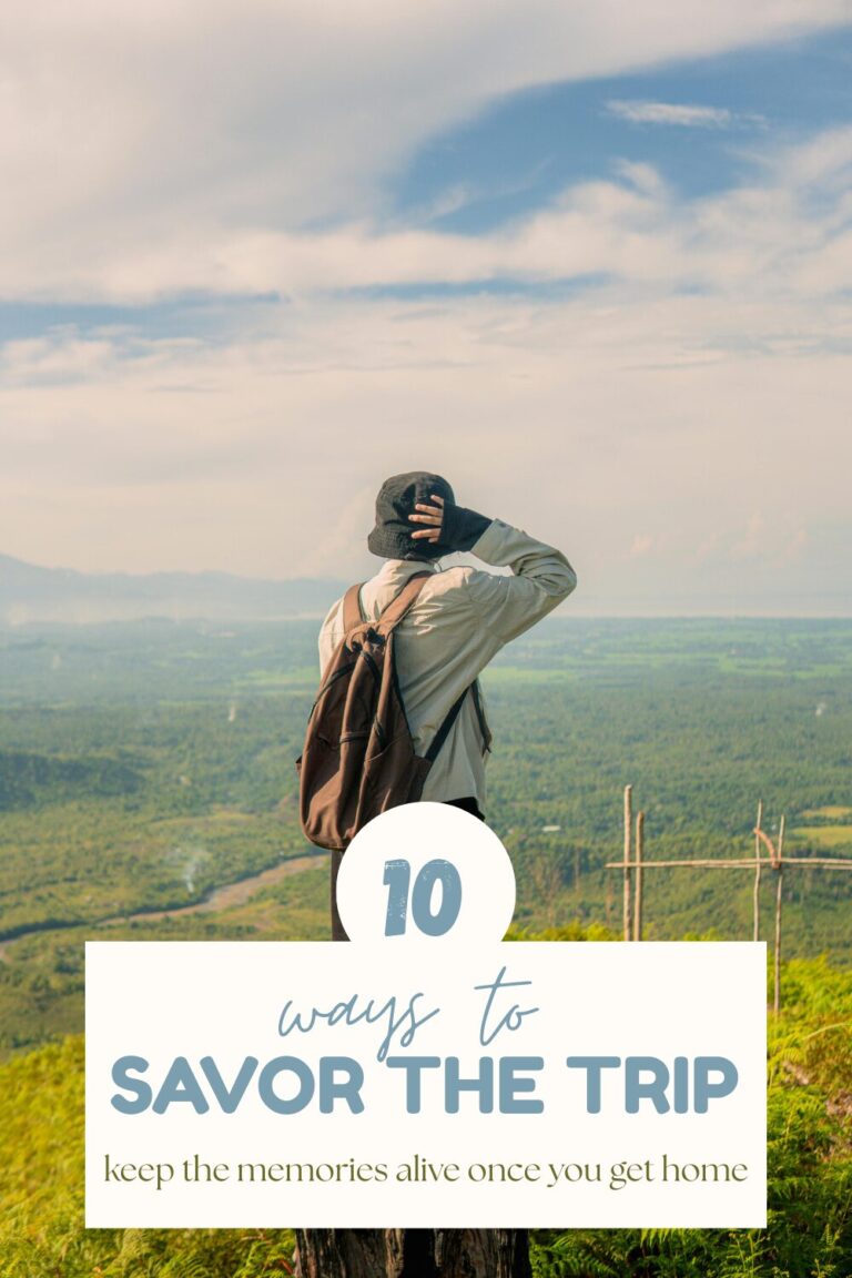 ways to savor the trip once you get home